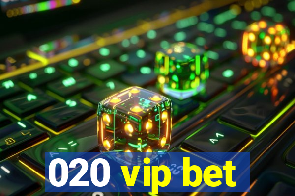 020 vip bet